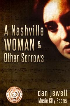 portada A Nashville Woman & Other Sorrows: Music City Poems (en Inglés)