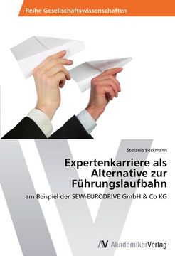 portada Expertenkarriere als Alternative zur Führungslaufbahn: am Beispiel der SEW-EURODRIVE GmbH & Co KG