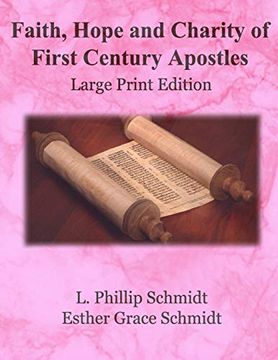 portada Faith, Hope and Charity of First Century Apostles: Large Print Edition (in English)