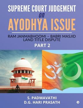 portada Supreme Court Judgement On Ayodhya Issue - Part 2: Ram Janmabhoomi - Babri Masjid Land Title Dispute (en Inglés)