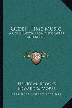 portada olden time music: a compilation from newspapers and books (en Inglés)