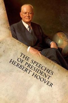 portada The Speeches of President Herbert Hoover (in English)