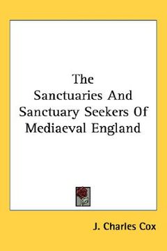portada the sanctuaries and sanctuary seekers of medieval england (in English)