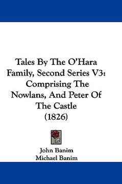 portada tales by the o'hara family, second series v3: comprising the nowlans, and peter of the castle (1826)