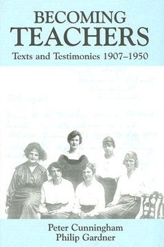 portada becoming teachers: texts and testimonies, 1907-1950