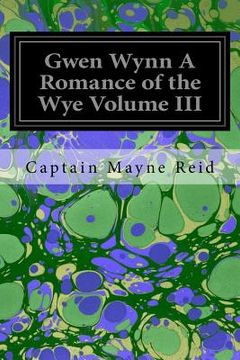 portada Gwen Wynn A Romance of the Wye Volume III (en Inglés)