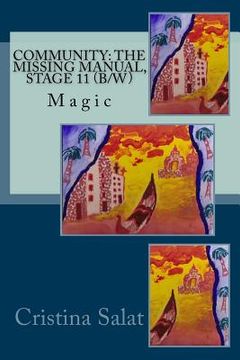 portada Community: The Missing Manual, Stage 11 (b/w): Magic (in English)