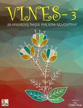 portada Vines 50 Coloring Pages For Older Kids Relaxation Vol.3 (en Inglés)