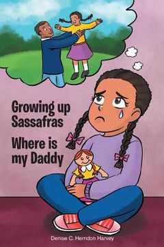 portada Growing Up Sassafras: Where is My Daddy (in English)