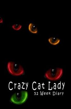 portada Crazy Cat Lady: 52 Week Diary (en Inglés)