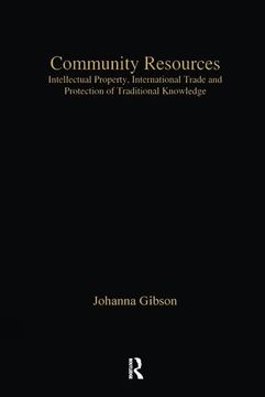 portada Community Resources: Intellectual Property, International Trade and Protection of Traditional Knowledge (en Inglés)