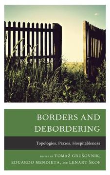 portada Borders and Debordering: Topologies, Praxes, Hospitableness (en Inglés)