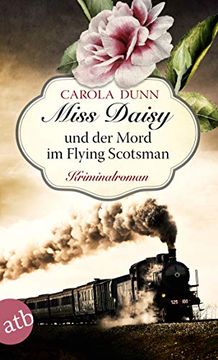 portada Miss Daisy und der Mord im Flying Scotsman: Roman (Miss Daisy Ermittelt, Band 4) (en Alemán)