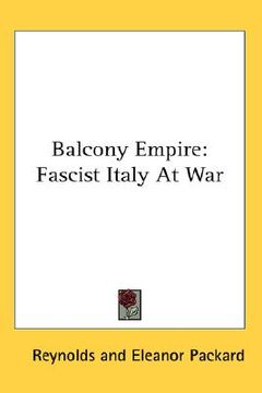 portada balcony empire: fascist italy at war (en Inglés)