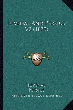 portada juvenal and persius v2 (1839) (en Inglés)