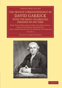 portada The Private Correspondence of David Garrick With the Most Celebrated Persons of his Time: Volume 2 (Cambridge Library Collection - Literary Studies) (in English)