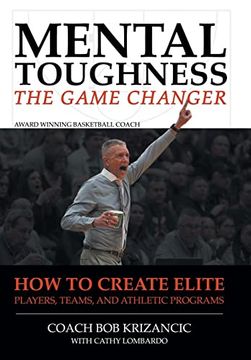 portada Mental Toughness: The Game Changer: How to Create Elite Players, Teams, and Athletic Programs (en Inglés)