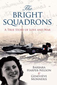 portada The Bright Squadrons: A True Story of Love and War: Barbara Rigby's Diary 1944-1946 (in English)