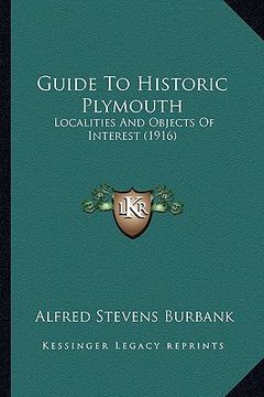 portada guide to historic plymouth: localities and objects of interest (1916) (in English)