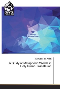 portada A Study of Metaphoric Words in Holy Quran Translation (en Inglés)