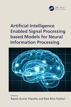 portada Artificial Intelligence Enabled Signal Processing Based Models for Neural Information Processing (en Inglés)