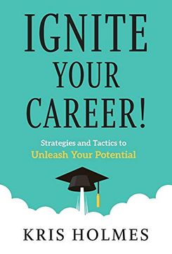 portada Ignite Your Career! Strategies and Tactics to Unleash Your Potential (in English)