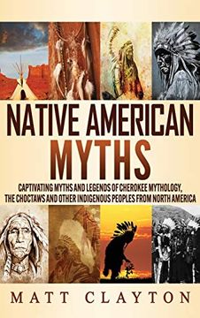 portada Native American Myths: Captivating Myths and Legends of Cherokee Mythology, the Choctaws and Other Indigenous Peoples From North America 