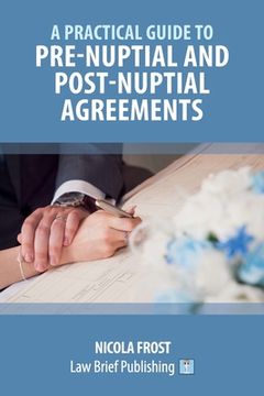 portada A Practical Guide to Pre-Nuptial and Post-Nuptial Agreements