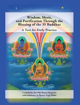 portada Wisdom, Merit, and Purification Through the Blessing of the 35 Buddhas: A Text for Daily Practice (en Inglés)