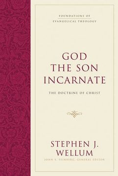 portada God the Son Incarnate: The Doctrine of Christ (Foundations of Evangelical Theology) (en Inglés)