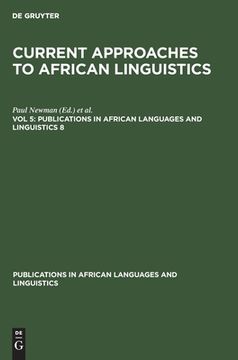 portada Current Approaches to African Linguistics, vol 5, Publications in African Languages and Linguistics 8 (in English)