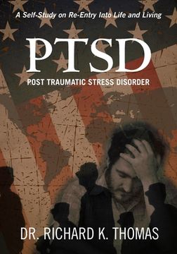 portada PTSD Post Traumatic Stress Disorder: A Self-Study on Re-Entry Into Life and Living (in English)