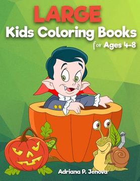 portada Large: coloring books for kids ages 4-8: Easy and Big Coloring Books (Cute, Happy Halloween, Animal, Sea Animal, Student, Chr