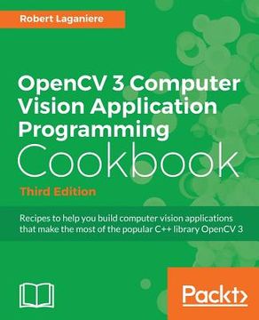 portada OpenCV 3 Computer Vision Application Programming Cookbook - Third Edition: Recipes to make your applications see (in English)