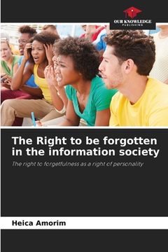 portada The Right to be forgotten in the information society
