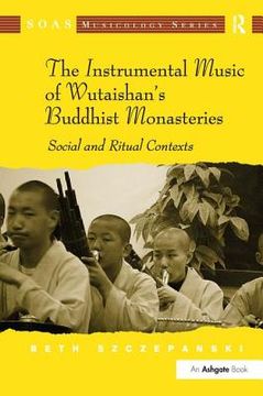 portada the instrumental music of wutaishan`s buddhist monasteries (en Inglés)