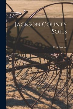 portada Jackson County Soils; 55 (en Inglés)