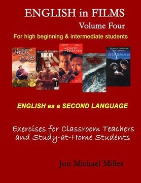 portada English in Films: Volume Four: ESL Exercises for Teachers and Home Study (en Inglés)