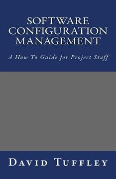 portada Software Configuration Management: A How To Guide for Project Staff (en Inglés)