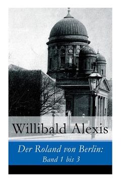 portada Der Roland von Berlin: Band 1 bis 3 (en Alemán)