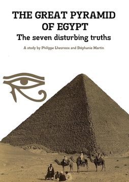 portada THE GREAT PYRAMID OF EGYPT - The seven disturbing truths (en Inglés)