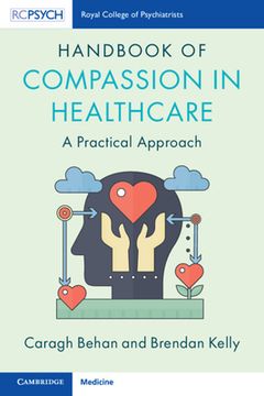 Handbook of Compassion in Healthcare. A Practical Approach (en Inglés)