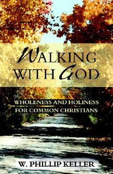 portada walking with god: wholeness and holiness for common christians (en Inglés)