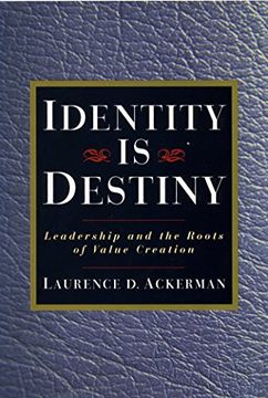 portada Identity Is Destiny: Leadership and the Roots of Value Creation (en Inglés)