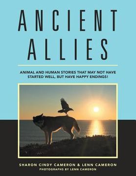 portada Ancient Allies: Animal Stories That May Not Have Started Well, but Have Happy Endings. (in English)