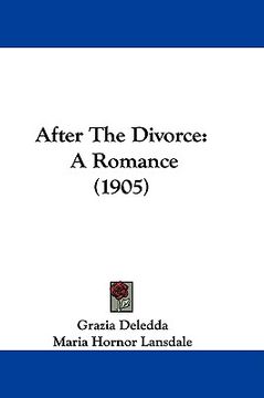 portada after the divorce: a romance (1905) (en Inglés)