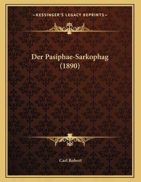 portada Der Pasiphae-Sarkophag (1890) (en Alemán)