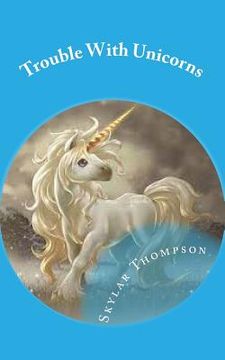 portada Trouble With Unicorns (en Inglés)