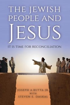 portada The Jewish People and Jesus: It Is Time for Reconciliation (en Inglés)