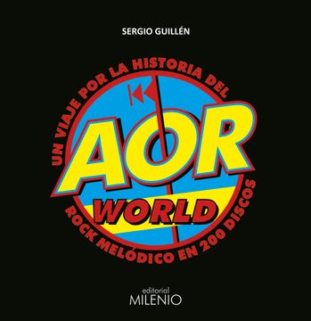 portada Aor World. Un Viaje por la Historia del Rock Melódico en 200 Discos (Música) (in Spanish)